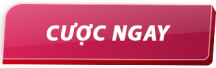 cược ngay